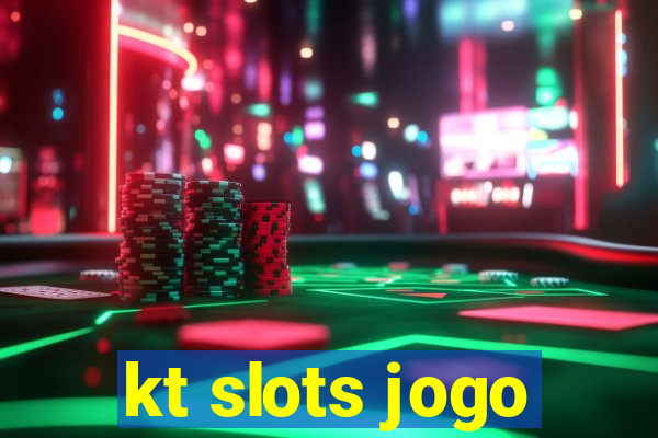 kt slots jogo